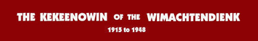 The Kekeenowin of the Wimachtendienk